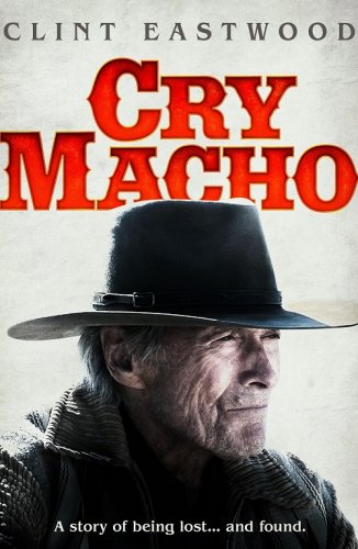 Постер к фильму Мужские слезы / Cry Macho (2021) WEB-DL (1080p) от селезень | iTunes